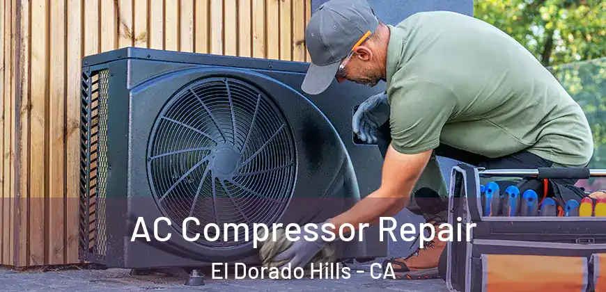  AC Compressor Repair El Dorado Hills - CA