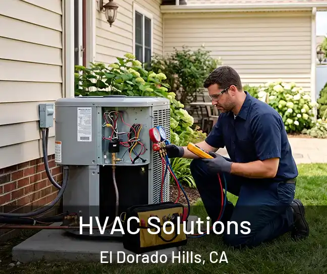  HVAC Solutions El Dorado Hills, CA